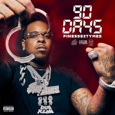 Finesse2Tymes - 90 Days 